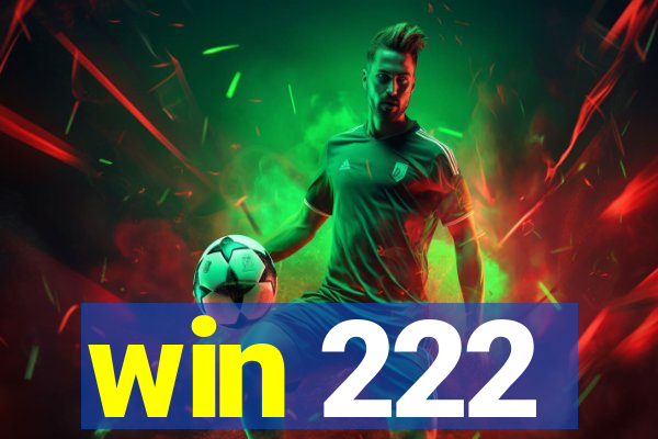 win 222